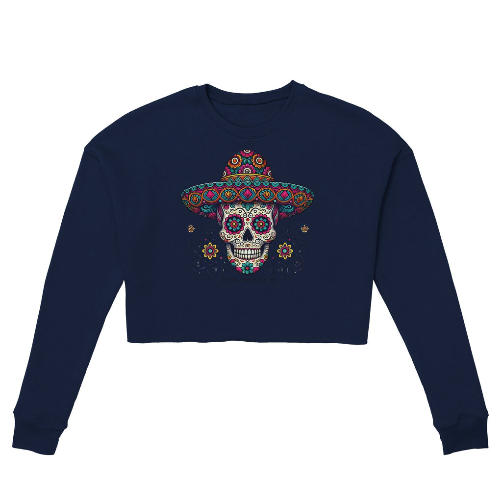 Dia De Los Muertos Sombrero Women's Cropped Sweatshirt | Bella + Canvas 7503 - DazeRoom